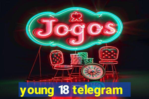 young 18 telegram